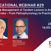 ESO Education webinar #29 - Mastering the Management of Tandem Lesions in Acute Ischaemic Stroke – From Pathophysiology to Practice